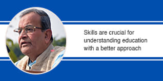 Skills are crucial for understanding education with a better approach